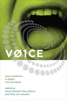 Neumark / Gibson / Leeuwen |  Voice: Vocal Aesthetics in Digital Arts and Media | Buch |  Sack Fachmedien