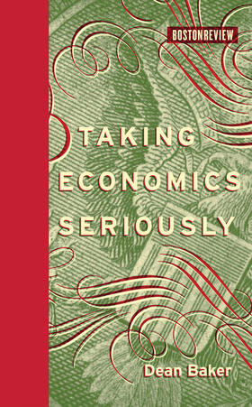 Baker | Taking Economics Seriously | Buch | 978-0-262-01418-2 | www2.sack.de