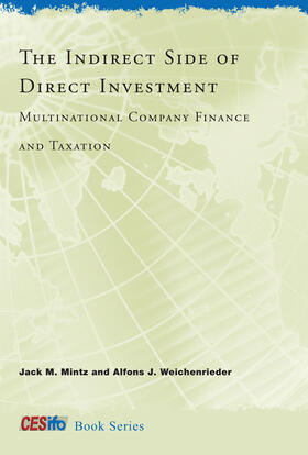 Mintz / Weichenrieder |  The Indirect Side of Direct Investment: Multinational Company Finance and Taxation | Buch |  Sack Fachmedien