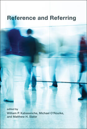 Kabasenche / O'Rourke / Slater |  Reference and Referring | Buch |  Sack Fachmedien