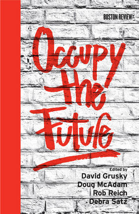 Grusky / Mcadam / Reich | Occupy the Future | Buch | 978-0-262-01840-1 | sack.de