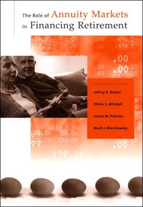 Brown / Mitchell / Poterba |  The Role of Annuity Markets in Financing Retirement | Buch |  Sack Fachmedien
