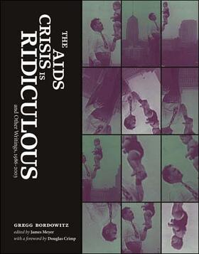  The AIDS Crisis Is Ridiculous and Other Writings, 1986-2003 | Buch |  Sack Fachmedien