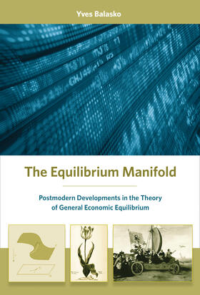 Balasko |  The Equilibrium Manifold: Postmodern Developments in the Theory of General Economic Equilibrium | Buch |  Sack Fachmedien