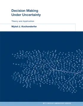 Kochenderfer | Decision Making Under Uncertainty | Buch | 978-0-262-02925-4 | www2.sack.de