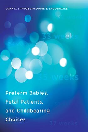  Preterm Babies, Fetal Patients, and Childbearing Choices | Buch |  Sack Fachmedien