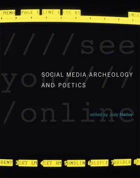 Malloy |  Social Media Archeology and Poetics | Buch |  Sack Fachmedien