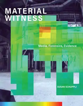 Schuppli |  MATERIAL WITNESS | Buch |  Sack Fachmedien