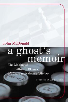 Mcdonald |  A Ghost's Memoir: The Making of Alfred P. Sloan's My Years with General Motors | Buch |  Sack Fachmedien