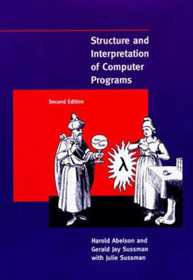 Sussman / Abelson |  Structure and Interpretation of Computer Programs | Buch |  Sack Fachmedien