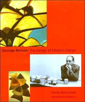 Abercrombie |  George Nelson: The Design of Modern Design | Buch |  Sack Fachmedien