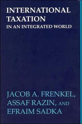 Frenkel / Razin / Sadka |  International Taxation in an Integrated World | Buch |  Sack Fachmedien