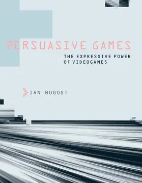 Bogost |  Persuasive Games | Buch |  Sack Fachmedien