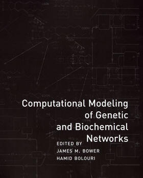 Bower |  Computational Modeling of Genetic and Biochemical Networks | Buch |  Sack Fachmedien