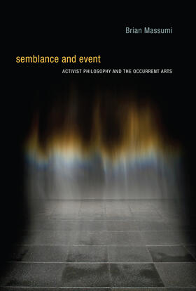 Massumi | Semblance and Event | Buch | 978-0-262-52536-7 | www2.sack.de