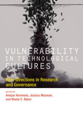 Hommels / Mesman / Bijker | Vulnerability in Technological Cultures: New Directions in Research and Governance | Buch | 978-0-262-52580-0 | sack.de