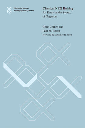 Collins / Postal |  Classical NEG Raising: An Essay on the Syntax of Negation | Buch |  Sack Fachmedien