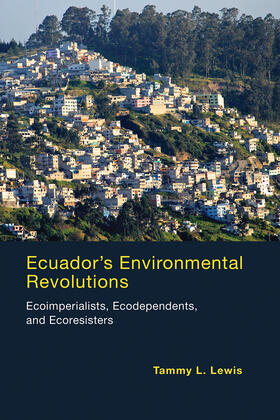 Lewis |  Ecuador's Environmental Revolutions | Buch |  Sack Fachmedien