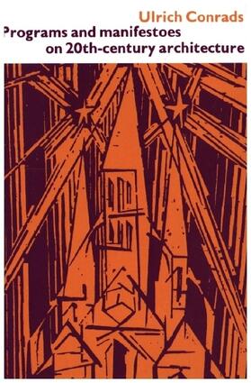 Conrads |  Programs and Manifestoes on 20th-Century Architecture | Buch |  Sack Fachmedien