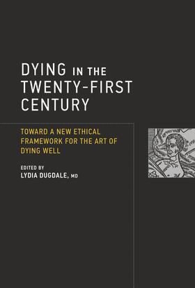 Dugdale | Dying in the Twenty-First Century | Buch | 978-0-262-53459-8 | sack.de