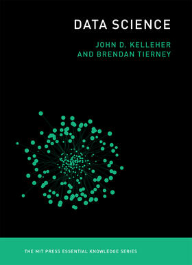 Kelleher / Tierney | Data Science | Buch | 978-0-262-53543-4 | sack.de