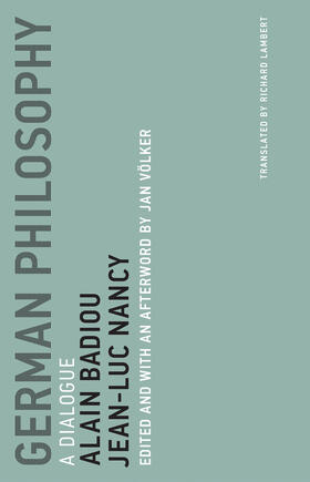 Badiou / Nancy / Volker |  German Philosophy | Buch |  Sack Fachmedien