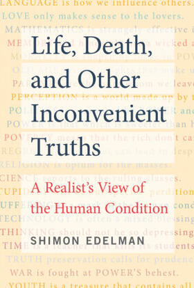Edelman |  Life, Death, and Other Inconvenient Truths | Buch |  Sack Fachmedien
