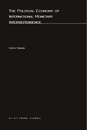 Hamada |  The Political Economy of International Monetary Interdependence | Buch |  Sack Fachmedien