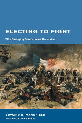 Mansfield / Snyder |  Electing to Fight | Buch |  Sack Fachmedien