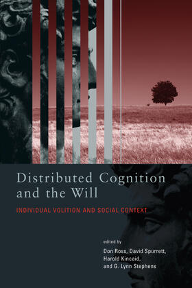 Ross / Spurrett / Kincaid |  Distributed Cognition and the Will | Buch |  Sack Fachmedien