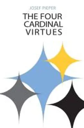 Pieper | Four Cardinal Virtues, The | Buch | 978-0-268-00103-2 | sack.de