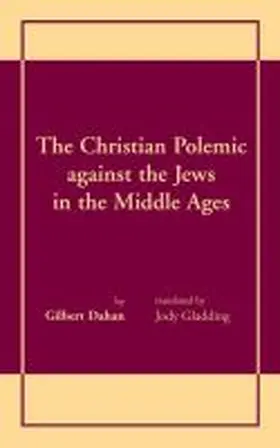 Dahan |  Christian Polemic against the Jews in the Middle Ages, The | Buch |  Sack Fachmedien