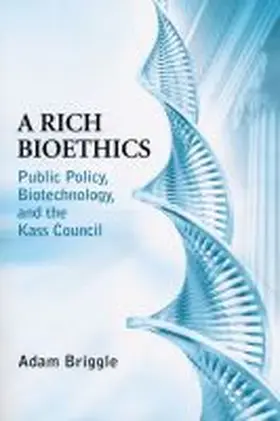 Briggle |  Rich Bioethics | Buch |  Sack Fachmedien