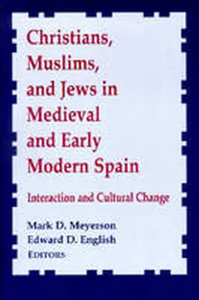 Meyerson / English |  Christians, Muslims, and Jews in Medieval and Early Modern Spain | Buch |  Sack Fachmedien