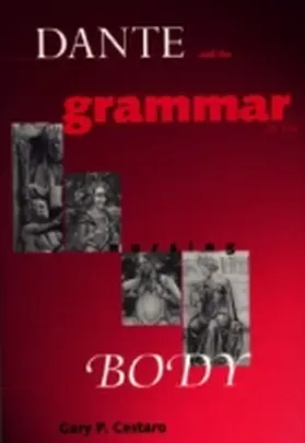 Cestaro |  Dante and the Grammar of the Nursing Body | Buch |  Sack Fachmedien