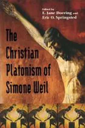 Doering / Springsted |  Christian Platonism of Simone Weil | Buch |  Sack Fachmedien