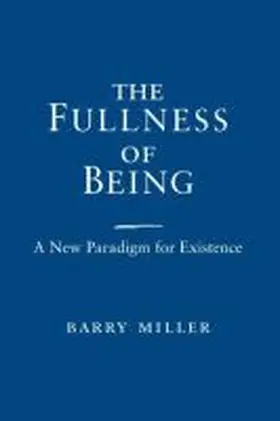 Miller |  Fullness of Being, The | Buch |  Sack Fachmedien