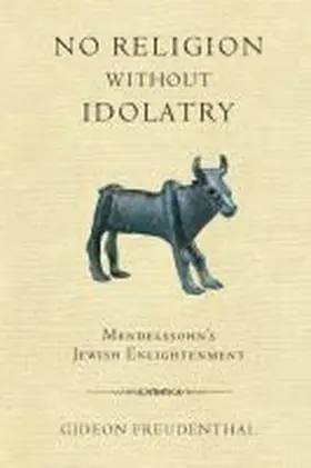 Freudenthal |  No Religion without Idolatry | Buch |  Sack Fachmedien