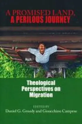 Groody / Campese |  A Promised Land, A Perilous Journey | Buch |  Sack Fachmedien