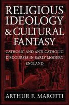 Marotti |  Religious Ideology and Cultural Fantasy | Buch |  Sack Fachmedien