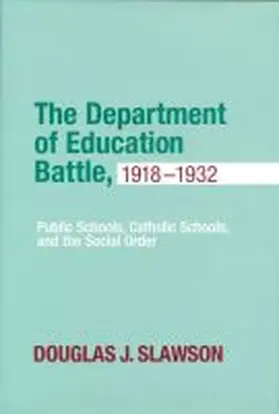 Slawson | Department of Education Battle, 1918-1932 | Buch | 978-0-268-04110-6 | sack.de