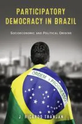 Tranjan | Participatory Democracy in Brazil | Buch | 978-0-268-04240-0 | sack.de