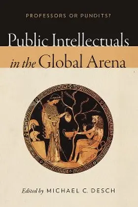 Desch |  Public Intellectuals in the Global Arena | eBook | Sack Fachmedien