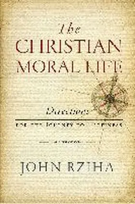 Christian Moral Life, The | Buch | 978-0-268-10182-4 | www2.sack.de
