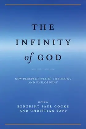 Göcke / Tapp |  The Infinity of God | eBook | Sack Fachmedien
