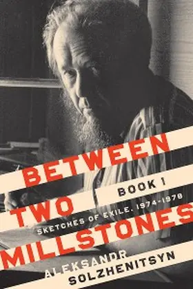 Solzhenitsyn |  Between Two Millstones, Book 1 | eBook | Sack Fachmedien