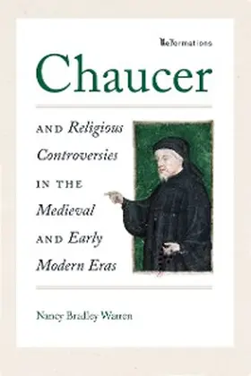 Warren |  Chaucer and Religious Controversies in the Medieval and Early Modern Eras | eBook | Sack Fachmedien