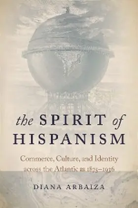 Arbaiza |  The Spirit of Hispanism | eBook | Sack Fachmedien