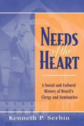 Serbin |  Needs of the Heart | Buch |  Sack Fachmedien
