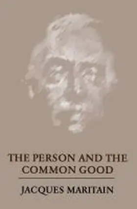 Maritain |  The Person and the Common Good | Buch |  Sack Fachmedien
